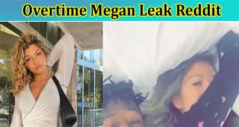 overtime megan leaks real|Why Did Overtime Megan Delete Her TikTok。